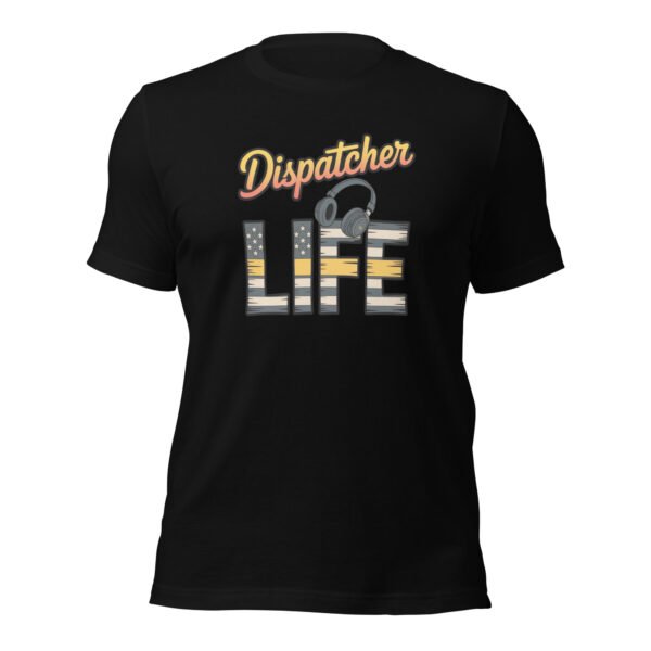 unisex-staple-t-shirt-black-front-6988b45187dfd.jpg Dispatcher Life 2