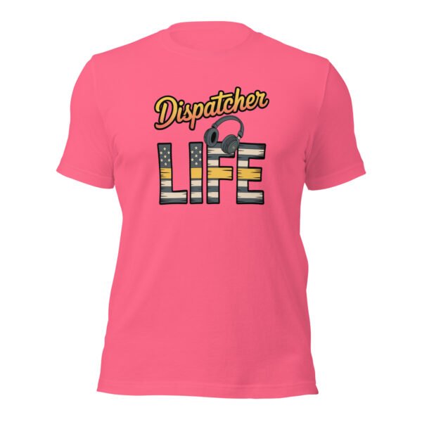 unisex-staple-t-shirt-charity-pink-front-6988b45193eb0.jpg Dispatcher Life 2
