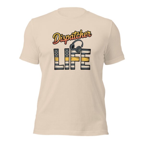 unisex-staple-t-shirt-soft-cream-front-6988b45207f98.jpg Dispatcher Life 2