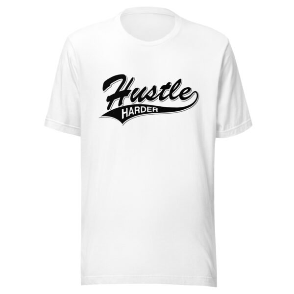 unisex-staple-t-shirt-white-front-69880db44b298.jpg Hustle Harder