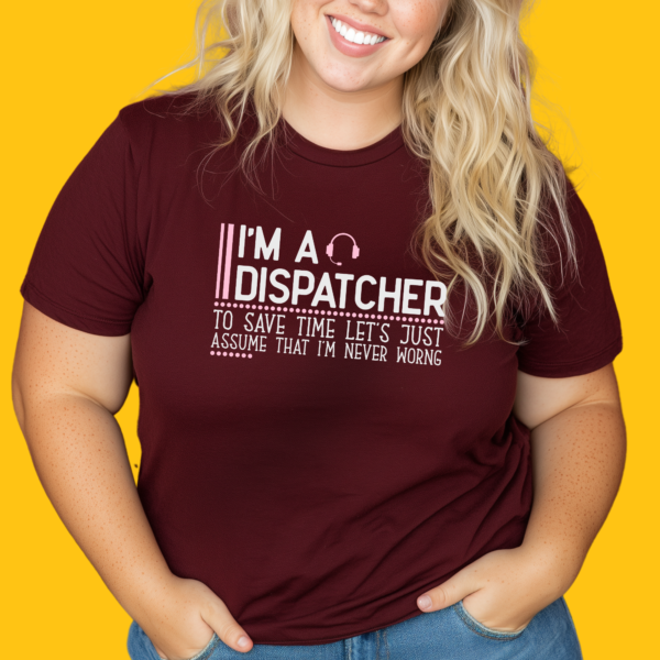 I’m a Dispatcher Tee