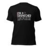 I’m a Dispatcher Tee