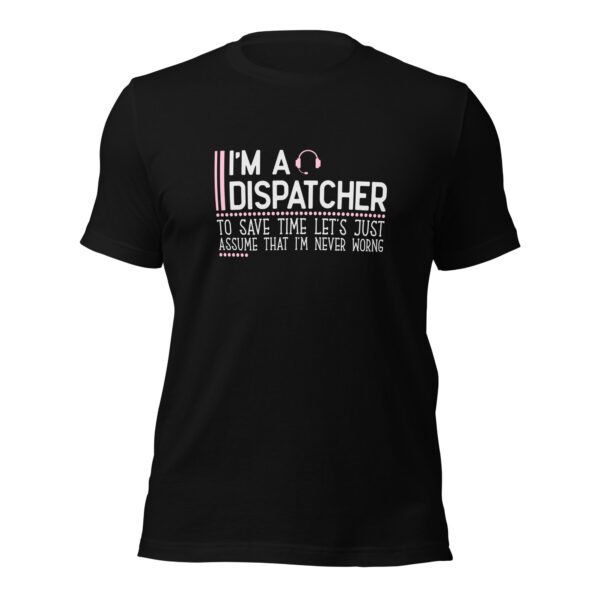 I’m a Dispatcher Tee