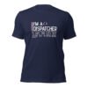 I’m a Dispatcher Tee