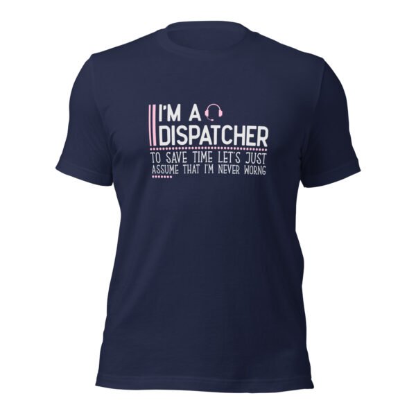 I’m a Dispatcher Tee