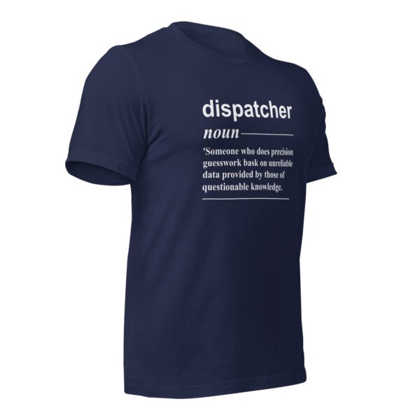 unisex-staple-t-shirt-navy-right-front-69a50945ae14f.jpg Dispatcher Definition Tee
